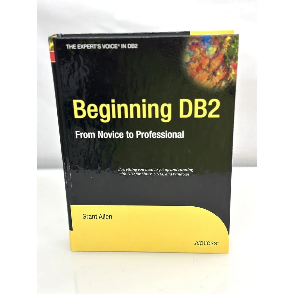 Beginning DB2: From Novice to Professional by Grant Allen English Hardcover Book